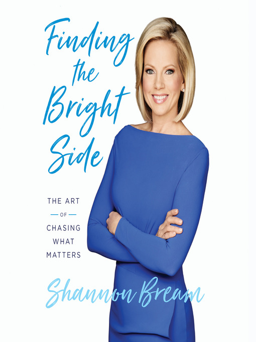 Title details for Finding the Bright Side by Shannon Bream - Available